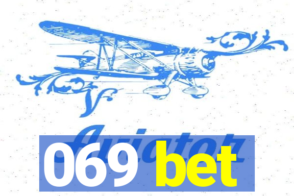 069 bet